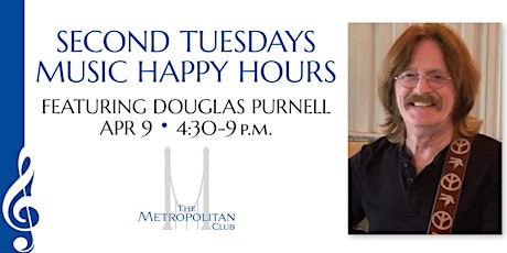 Metropolitan Club Second Tuesdays Music Happy Hour with Doug Purnell!