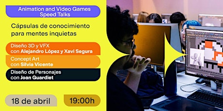 Animation and Video Games Speed Talks by LCI Barcelona primary image