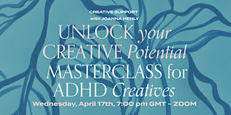Unlock Your Creative Potential: Masterclass for ADHD Creatives