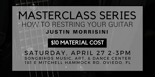 Imagem principal do evento Masterclass Series: How to Restring Your Guitar