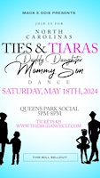 Image principale de Mack E. Odie Presents : Ties & Tiaras!!  Daddy& Daughter Mommy& Son Dance