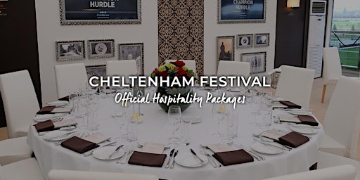 Cheltenham Festival VIP Packages | Champion Day Tuesday 11th March 2025 primary image