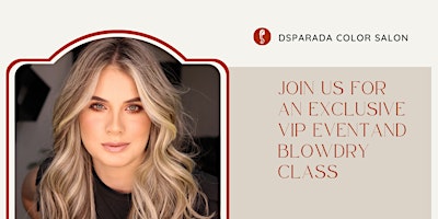 Primaire afbeelding van DSPARADA Color Salon VIP Client Event & Blowdry Class