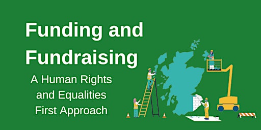 Hauptbild für Funding and Fundraising - A Human Rights and Equalities First Approach