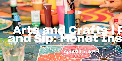 Imagem principal do evento Arts & Crafts | Paint and Sip: Monet