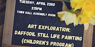 Imagen principal de Art Exploration: Daffodil Still Life Painting (Children’s Program)