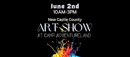 Imagem principal do evento New Castle County Art Show at Camp Adventureland
