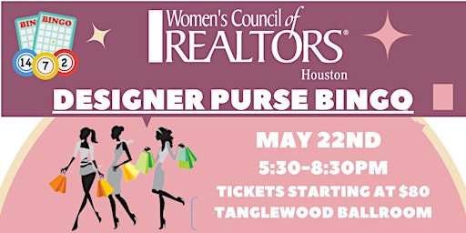 Primaire afbeelding van Designer Purse Bingo Hosted By Women's Council of Realtors Houston