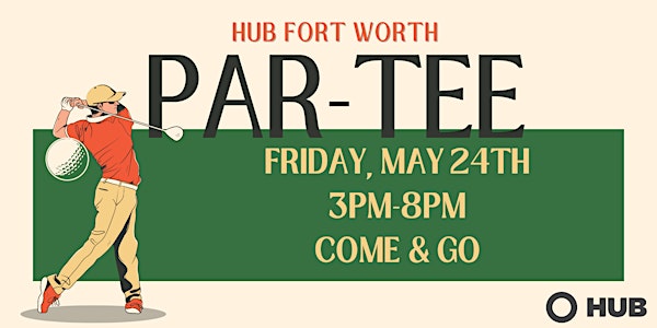 HUB Fort Worth Par-Tee