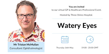 Watery Eyes... Calling all GPs & Healthcare Professionals