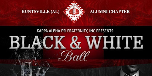 Immagine principale di Black and White Ball 2024: Huntsville Alumni Chapter of Kappa Alpha Psi 