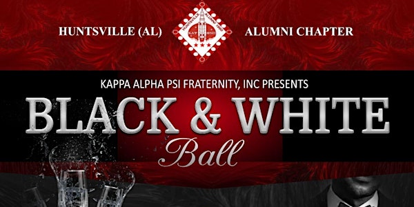 Black and White Ball 2024: Huntsville Alumni Chapter of Kappa Alpha Psi