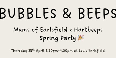 Imagen principal de Mums of Earlsfield - Bubbles & Beeps Spring Party