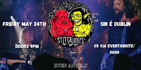 Imagem principal do evento Stitch Jones plus Special guests Even Angels Live @ Sin  É