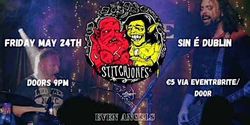 Image principale de Stitch Jones plus Special guests Even Angels Live @ Sin  É