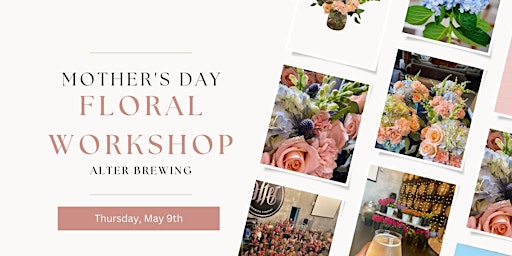 Mother's Day Floral Workshop at Alter Brewing primary image