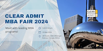 Primaire afbeelding van Clear Admit MBA Fair 2024 – May 15th, Chicago, IL
