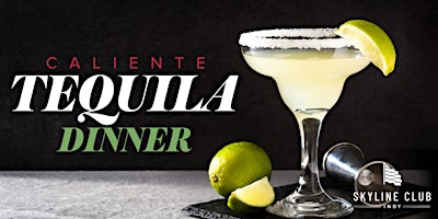 CALIENTE TEQUILA DINNER primary image