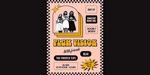 Primaire afbeelding van PLUM VISION (tour kickoff)  + The French Tips + Blix