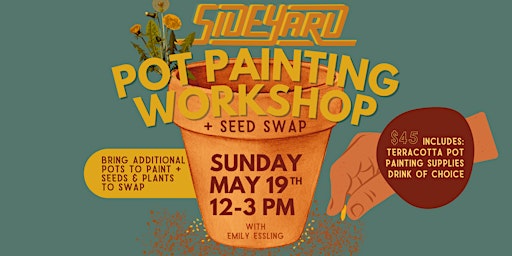 Primaire afbeelding van SideYard Pot Painting Workshop + Seed Swap with Emily Essling