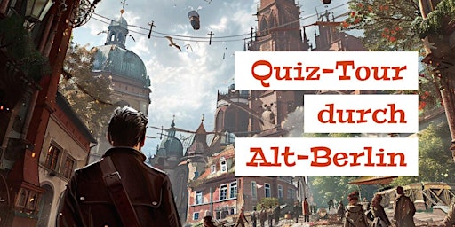 Quiz Tour durch Alt-Berlin, inkl. 50% TIER-Scooter Gutschein primary image