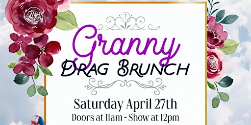 Image principale de Granny Drag Brunch *tickets presale only*