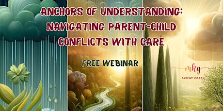 Anchors of Understanding: Navigating Parent-Child Conflicts with Care primary image