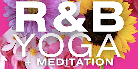 R&B Yoga Flow +  Meditation PHOENIX AZ