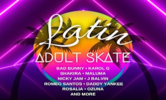 Latin Adult Skate Night primary image