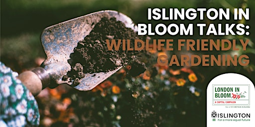 Imagem principal do evento Islington in Bloom Talk: Wildlife friendly gardening