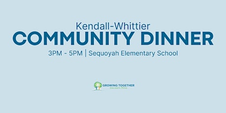 Kendall-Whittier Community Dinner: Sequoyah Elementary