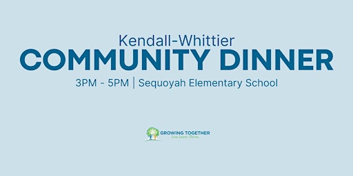 Image principale de Kendall-Whittier Community Dinner: Sequoyah Elementary