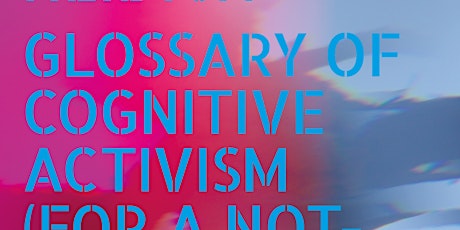 Glossary of Cognitive Activism (For a Not-So-Distant Future) primary image
