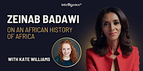 Imagem principal de Zeinab Badawi on an African History of Africa, with Kate Williams