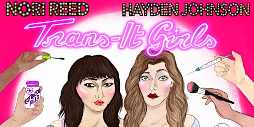 Imagem principal do evento Trans-It Girls with Nori Reed & Hayden Johnson