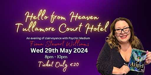 Imagem principal do evento Hello from Heaven - Psychic Night in Tullamore, Co Offaly