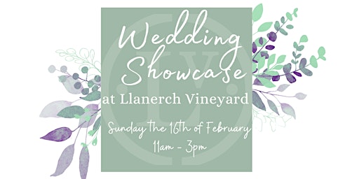 Immagine principale di Llanerch Vineyard Wedding Showcase- Sunday 16th February 2025 