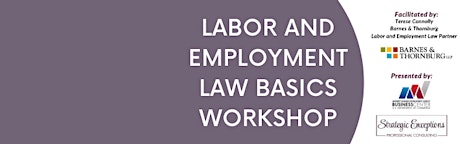 Labor and Employment Law Basics  Workshop