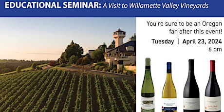 Educational Seminar:  Willamette Valley Vineyards