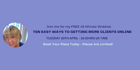 `Ten Easy Ways To Getting More Clients Online