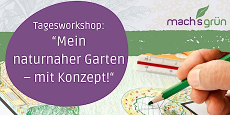 Tagesworkshop: „Mein naturnaher Garten – mit Konzept!“