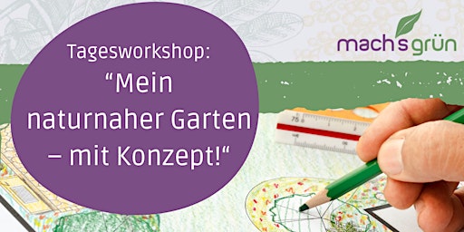 Hauptbild für Tagesworkshop: „Mein naturnaher Garten – mit Konzept!“