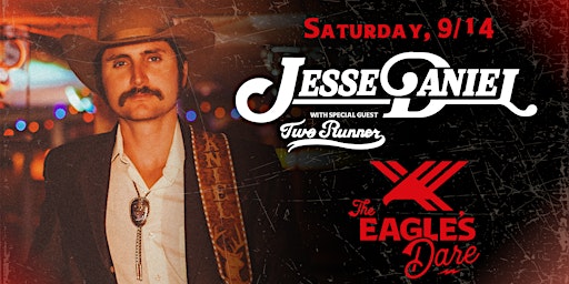 Imagem principal de Jesse Daniel at The Eagle’s Dare with special guest Two Runner
