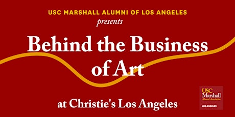 USC Marshall Alumni  LA Presents: Behind the Business of Art