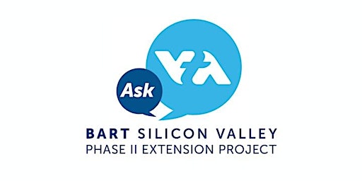 Hauptbild für AskVTA: BART Silicon Valley Phase II Extension Project