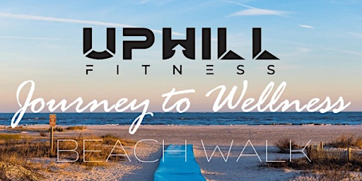 Imagem principal do evento UPHILL FITNESS JOURNEY TO WELLNESS BEACH WALK