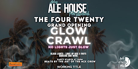 The Asbury Ale House FOUR TWENTY Grand Opening Glow Crawl