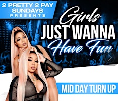 Hauptbild für 2 pretty 2 pay Sunday! Day party vibes! Free entry! $300 2 bottles