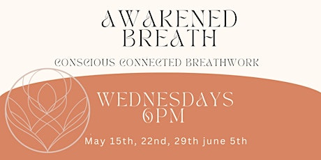 AWAKENED BREATH/Conscious Connected Breathwork