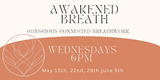 Primaire afbeelding van AWAKENED BREATH/Conscious Connected Breathwork